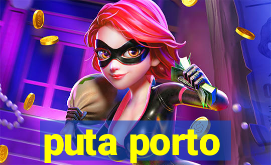 puta porto